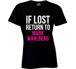 If Lost Return To Mark Wahlberg Male Actor Movie Fan Ladies T Shirt