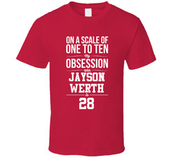 On A Scale Of One To Ten My Obsession With Jayson Werth Is 28 Washington Baseball Fan T Shirt
