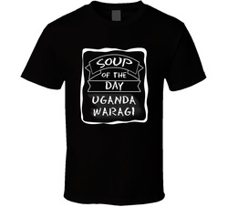 Uganda Waragi Soup Of The Day Funny Alcohol Drinkers Customizable T Shirt Uganda Waragi Soup Of The Day Funny Alcohol Drinkers Customizable T Shirt