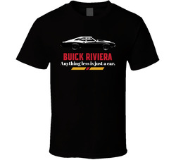 1966 Buick Riviera 6 6i V8 Anything Less Is Just A Car Fan T Shirt 1966 Buick Riviera 6 6i V8 Anything Less Is Just A Car Fan T Shirt