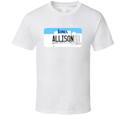 Allison Iowa Custom Name License Plate Customizable T Shirt Allison Iowa Custom Name License Plate Customizable T Shirt