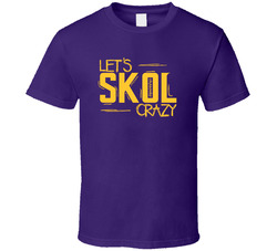 Let's Skol Crazy Minnesota Football T Shirt
