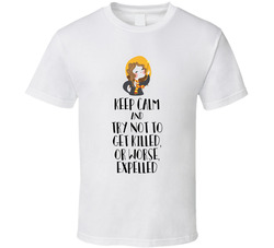 Keep Calm And Try Not To Get Killed Hermione Harry Potter T Shirt Keep Calm And Try Not To Get Killed Hermione Harry Potter T Shirt