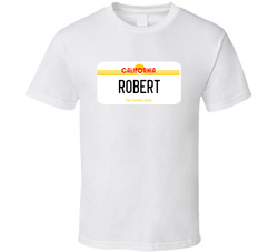 Robert California Custom Name License Plate Customizable T Shirt Robert California Custom Name License Plate Customizable T Shirt