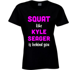 Squat Like Kyle Seager Seattle Baseball Team Fan Ladies T Shirt Squat Like Kyle Seager Seattle Baseball Team Fan Ladies T Shirt