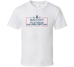 Bud Light Platinum Make America Drink Again Funny T Shirt Bud Light Platinum Make America Drink Again Funny T Shirt