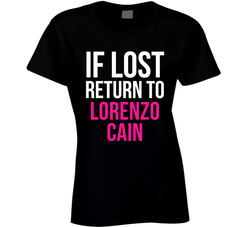 If Lost Return To Lorenzo Cain Kansas City Baseball Team Fan Ladies T Shirt If Lost Return To Lorenzo Cain Kansas City Baseball Team Fan Ladies T Shirt