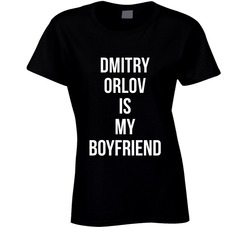 Dmitry Orlov Is My Boyfriend Washington Hockey Team Fan Ladies T Shirt Dmitry Orlov Is My Boyfriend Washington Hockey Team Fan Ladies T Shirt