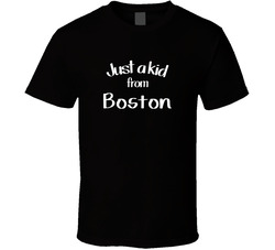 Just A Kid From Boston Hometown Pride T Shirt Just A Kid From Boston Hometown Pride T Shirt