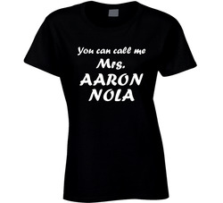 You Can Call Me Mrs Aaron Nola Philadelphia Baseball Team Fan Ladies T Shirt You Can Call Me Mrs Aaron Nola Philadelphia Baseball Team Fan Ladies T Shirt