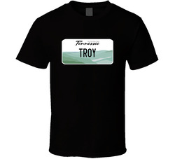 Troy Tennessee Custom Name License Plate Customizable T Shirt Troy Tennessee Custom Name License Plate Customizable T Shirt
