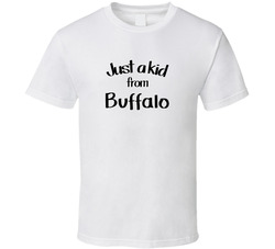 Just A Kid From Buffalo Hometown Pride Cool T Shirt Just A Kid From Buffalo Hometown Pride Cool T Shirt