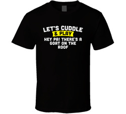 Hey Pa! There's A Goat On The Roof Cuddle And Play Card Board Games T Shirt Hey Pa! There's A Goat On The Roof Cuddle And Play Card Board Games T Shirt