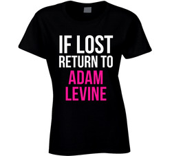 If Lost Return To Adam Levine Male Actor Movie Fan Ladies T Shirt If Lost Return To Adam Levine Male Actor Movie Fan Ladies T Shirt