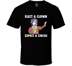 Elect A Clown Expect A Circus Justin Trudeau Canada Pm T Shirt