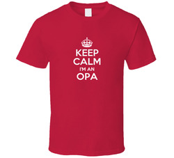 Opa Keep Calm Parody Family Tee T Shirt Opa Keep Calm Parody Family Tee T Shirt