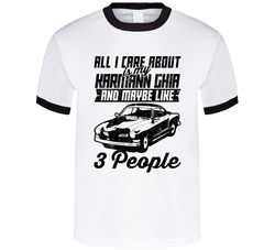 Karmann Ghia All I Care About Is Maybe 3 People Worn Look T Shirt Karmann Ghia All I Care About Is Maybe 3 People Worn Look T Shirt