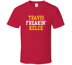 Travis Freakin' Kelce Kansas City Football Player Cool Fan T Shirt Travis Freakin' Kelce Kansas City Football Player Cool Fan T Shirt