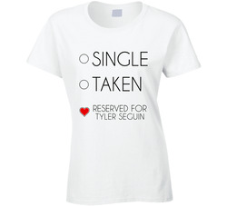 Single Taken Reserved For Tyler Seguin Dallas Hockey Team Fan Ladies T Shirt Single Taken Reserved For Tyler Seguin Dallas Hockey Team Fan Ladies T Shirt