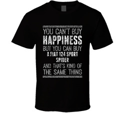 You Can't Buy Happiness Fiat 124 Sport Spider Car Lover Worn Look T Shirt You Can't Buy Happiness Fiat 124 Sport Spider Car Lover Worn Look T Shirt