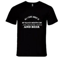 Black Mouth Cur All I Care About Is My Dog Dogs T Shirt Black Mouth Cur All I Care About Is My Dog Dogs T Shirt