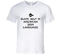 Black Belt In American Sign Language School Subject T Shirt Black Belt In American Sign Language School Subject T Shirt