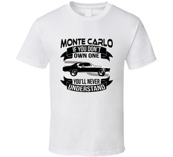 1971 Chevrolet Monte Carlo Ss Dont Own One Youll Never Understand Car Enthusiasts T Shirt 1971 Chevrolet Monte Carlo Ss Dont Own One Youll Never Understand Car Enthusiasts T Shirt