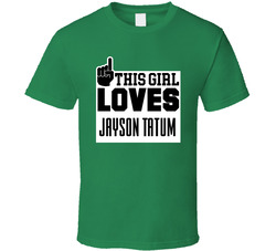 Jayson Tatum #0 Boston Basketball This Girl Loves Team Fan Sports T Shirt Jayson Tatum #0 Boston Basketball This Girl Loves Team Fan Sports T Shirt