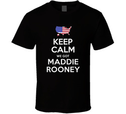 Keep Calm We Got Maddie Rooney Ice Hockey Usa 2018 Winter Olympic Team T Shirt Keep Calm We Got Maddie Rooney Ice Hockey Usa 2018 Winter Olympic Team T Shirt