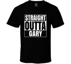 Straight Outta Gary Indiana City Compton Parody Grunge T Shirt Straight Outta Gary Indiana City Compton Parody Grunge T Shirt