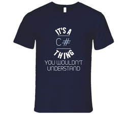It's A C# Thing Funny Geek T Shirt It's A C# Thing Funny Geek T Shirt