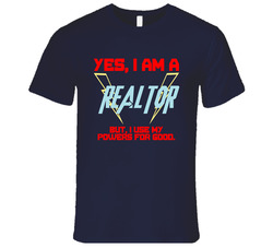 Yes I Am A Realtor Funny Powers T Shirt Yes I Am A Realtor Funny Powers T Shirt