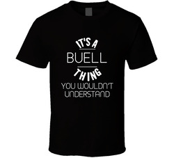 Buell Its A Thing You Wouldnt Understand Name T Shirt Buell Its A Thing You Wouldnt Understand Name T Shirt