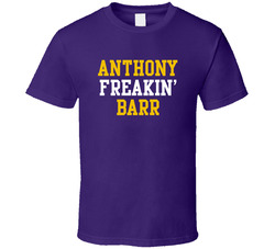 Anthony Freakin' Barr Minnesota Football Player Cool Fan T Shirt Anthony Freakin' Barr Minnesota Football Player Cool Fan T Shirt