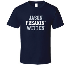 Jason Freakin' Witten Dallas Football Player Cool Fan T Shirt Jason Freakin' Witten Dallas Football Player Cool Fan T Shirt