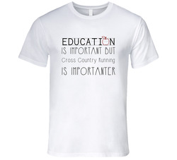 Cross Country Running Is Important Sports Hobbies T Shirt Cross Country Running Is Important Sports Hobbies T Shirt