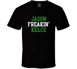 Jason Freakin' Kelce Philadelphia Football Player Cool Fan T Shirt