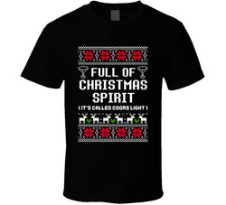 Full Of Christmas Spirit Coors Light Ugly Sweater Funny Holiday Gift T Shirt