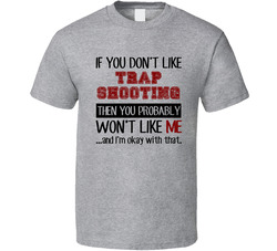 If You Dont Like Trap Shooting Cool Active T Shirt