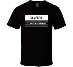 Campbell It's Where My Story Begins T Shirt Campbell It's Where My Story Begins T Shirt