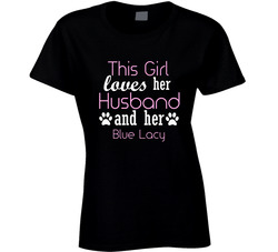 This Girl Loves Her Husband And Her Blue Lacy Dog Lover Ladies T Shirt