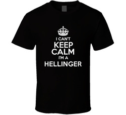 Hellinger I Cant Keep Calm Parody T Shirt