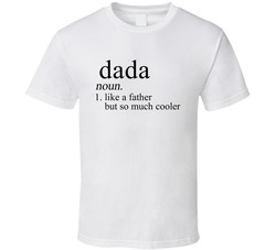 Dada Noun Languages Definition Dad Father Father's Day Gift T Shirt Dada Noun Languages Definition Dad Father Father's Day Gift T Shirt