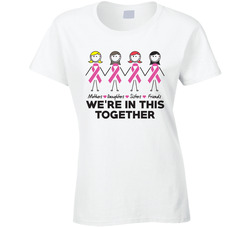 We're In This Together Breast Cancer Awareness Ladies T Shirt We're In This Together Breast Cancer Awareness Ladies T Shirt