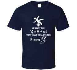 It's Not The Fall That Kills You Physics Joke Geek Worn Look T Shirt It's Not The Fall That Kills You Physics Joke Geek Worn Look T Shirt