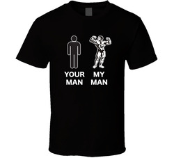 Your Man My Man Funny Fitness Bodybuilding T Shirt Your Man My Man Funny Fitness Bodybuilding T Shirt