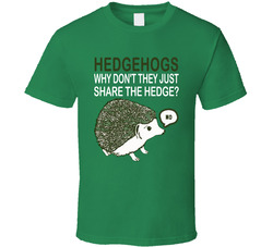 Hedgehogs Dont Share Funny Marry Me Tv Show T Shirt Hedgehogs Dont Share Funny Marry Me Tv Show T Shirt