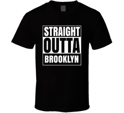 Straight Outta Brooklyn New York City Parody T Shirt Straight Outta Brooklyn New York City Parody T Shirt