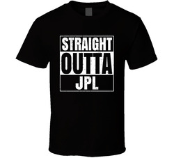 Straight Outta Jpl Planets Stars Solar System T Shirt Straight Outta Jpl Planets Stars Solar System T Shirt