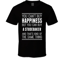 Buy A Studebaker Happiness Car Lover T Shirt Buy A Studebaker Happiness Car Lover T Shirt
